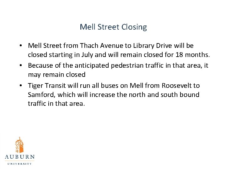 Mell Street Closing • Mell Street from Thach Avenue to Library Drive will be