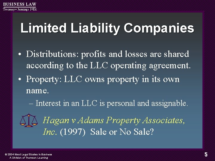 BUSINESS LAW Twomey • Jennings 1 st. Ed. Limited Liability Companies • Distributions: profits