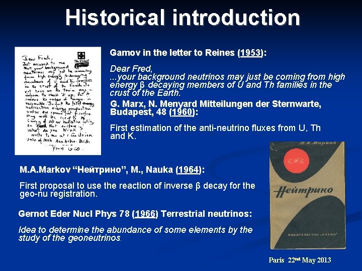 Historical introduction Gamov in the letter to Reines (1953): Dear Fred, . . .