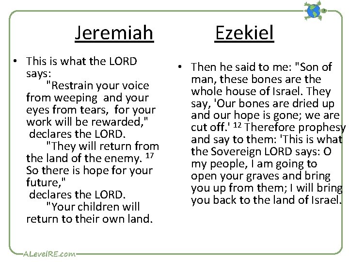 Jeremiah • This is what the LORD says: "Restrain your voice from weeping and