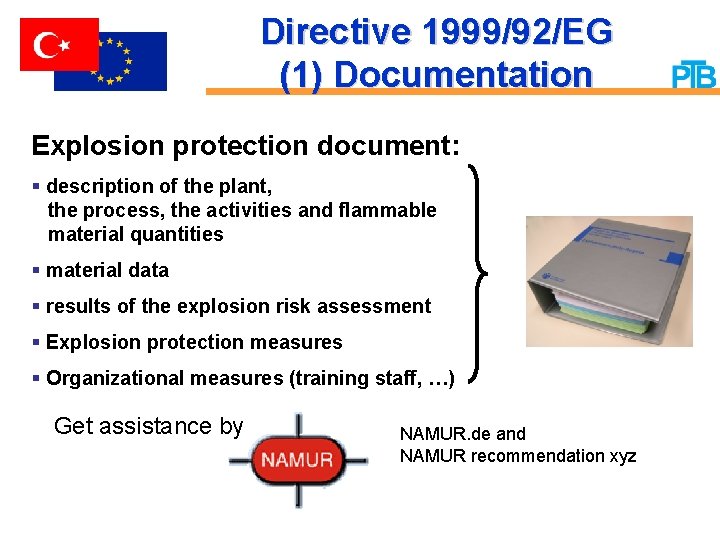 Directive 1999/92/EG (1) Documentation Explosion protection document: § description of the plant, the process,