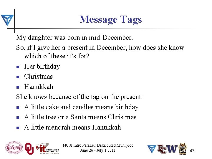 Message Tags My daughter was born in mid-December. So, if I give her a