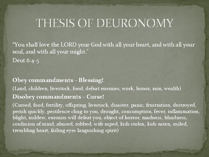 THESIS OF DEURONOMY “You shall love the LORD your God with all your heart,