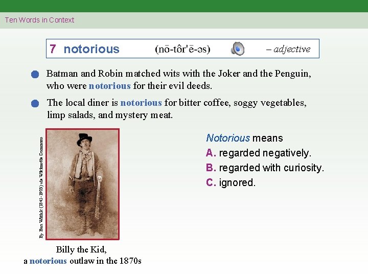 Ten Words in Context 7 notorious – adjective Batman and Robin matched wits with
