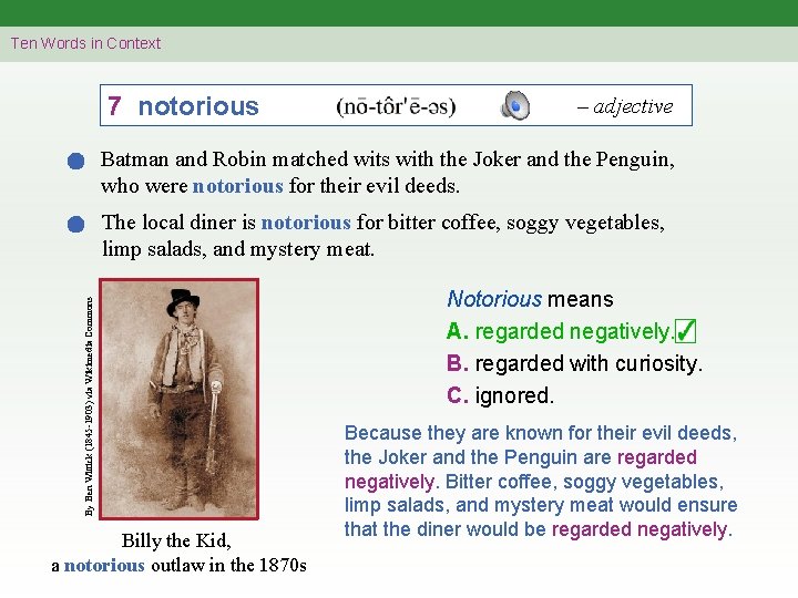 Ten Words in Context 7 notorious – adjective Batman and Robin matched wits with