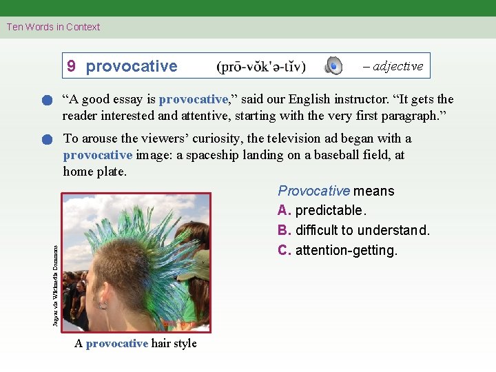 Ten Words in Context 9 provocative – adjective Jagvar via Wikimedia Commons “A good