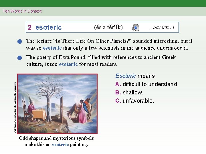 Ten Words in Context 2 esoteric – adjective The lecture “Is There Life On