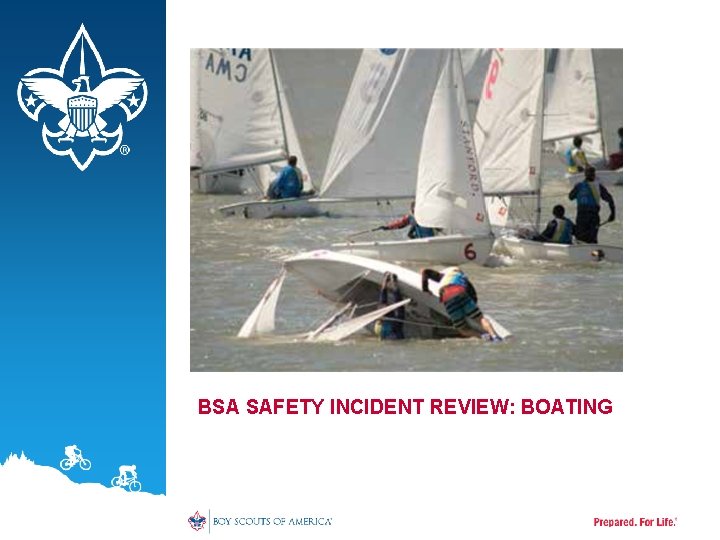 BSA SAFETY INCIDENT REVIEW: BOATING 
