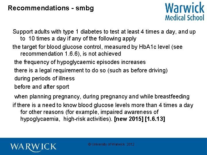 Recommendations - smbg Support adults with type 1 diabetes to test at least 4