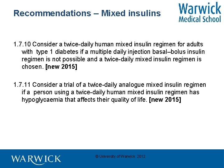 Recommendations – Mixed insulins 1. 7. 10 Consider a twice-daily human mixed insulin regimen