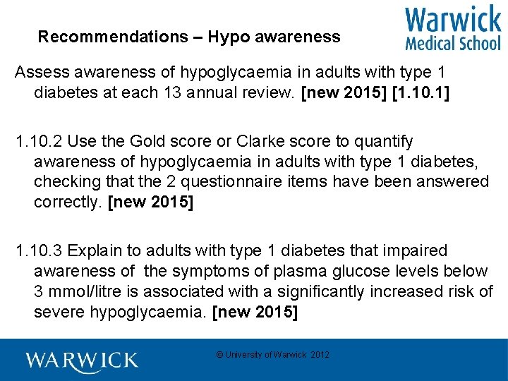 Recommendations – Hypo awareness Assess awareness of hypoglycaemia in adults with type 1 diabetes