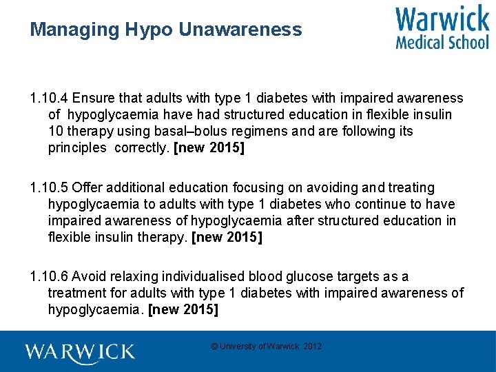 Managing Hypo Unawareness 1. 10. 4 Ensure that adults with type 1 diabetes with