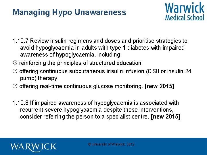 Managing Hypo Unawareness 1. 10. 7 Review insulin regimens and doses and prioritise strategies