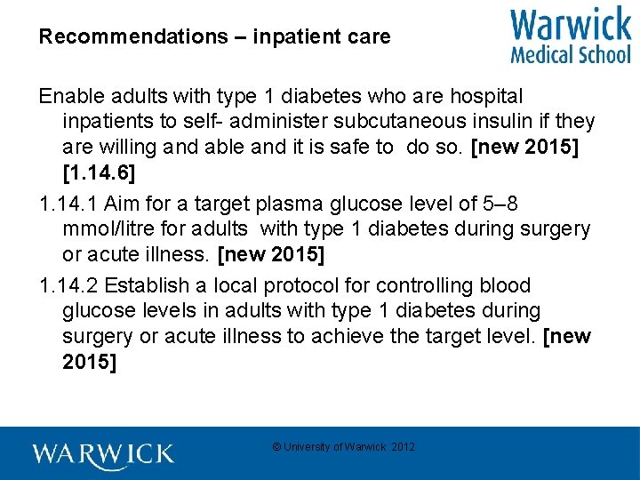 Recommendations – inpatient care Enable adults with type 1 diabetes who are hospital inpatients