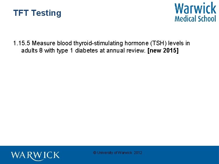TFT Testing 1. 15. 5 Measure blood thyroid-stimulating hormone (TSH) levels in adults 8