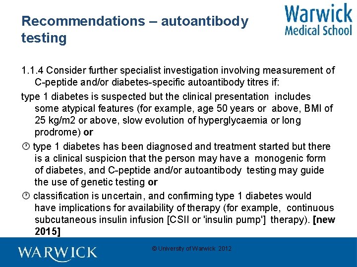 Recommendations – autoantibody testing 1. 1. 4 Consider further specialist investigation involving measurement of