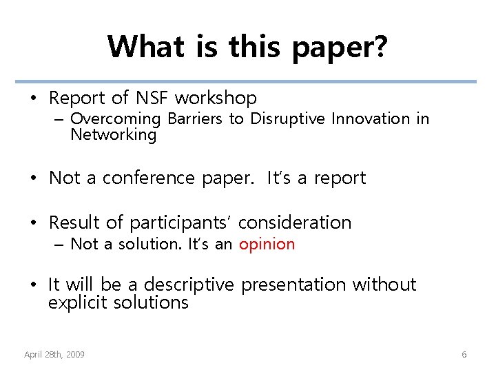 What is this paper? • Report of NSF workshop – Overcoming Barriers to Disruptive