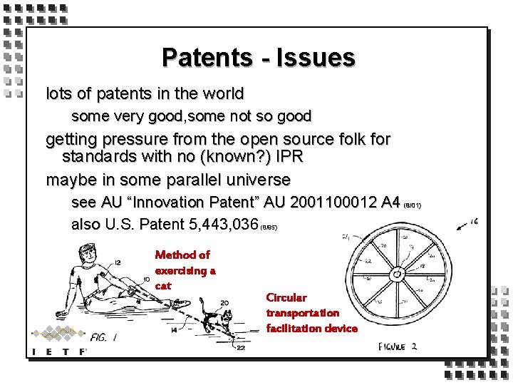 Patents - Issues lots of patents in the world some very good, some not