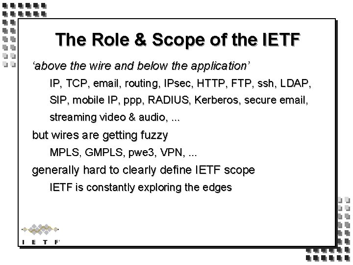 The Role & Scope of the IETF ‘above the wire and below the application’