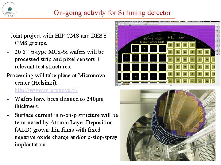 On-going activity for Si timing detector - Joint project with HIP CMS and DESY