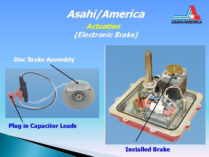 Asahi/America Actuation (Electronic Brake) Disc Brake Assembly Plug in Capacitor Leads Installed Brake 