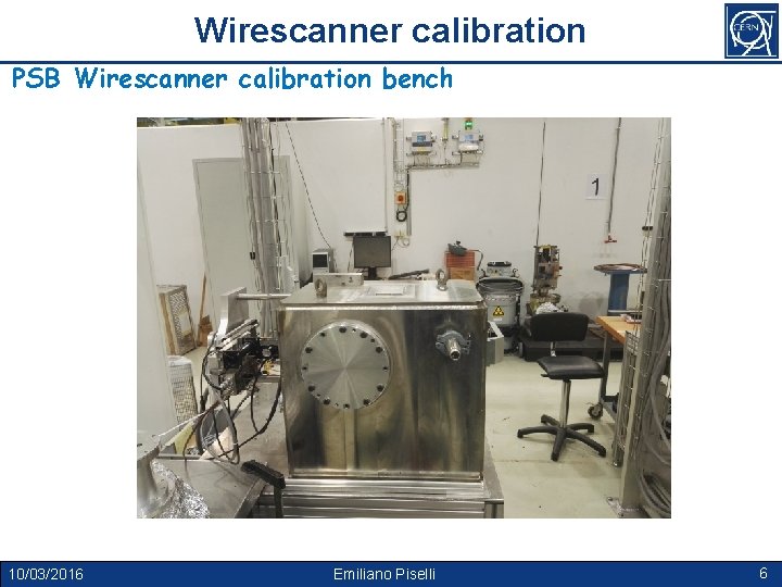 Wirescanner calibration PSB Wirescanner calibration bench 10/03/2016 Emiliano Piselli 6 