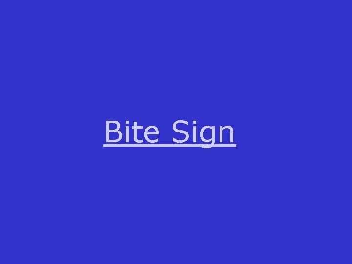 Bite Sign 