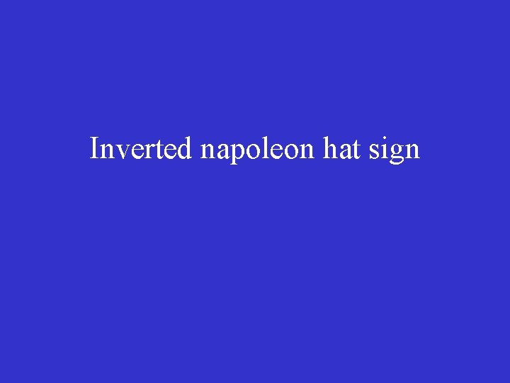 Inverted napoleon hat sign 