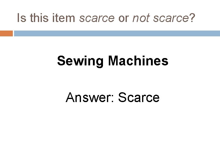 Is this item scarce or not scarce? Sewing Machines Answer: Scarce 