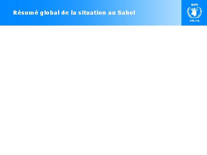 Résumé global de la situation au Sahel 