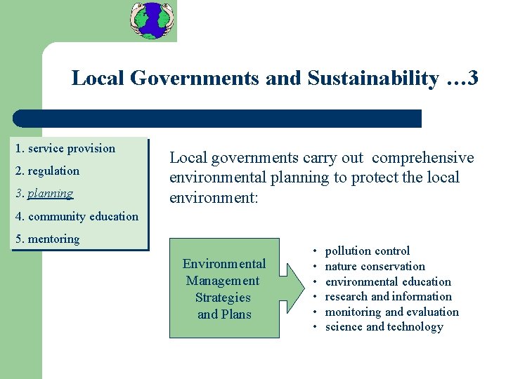 Local Governments and Sustainability … 3 1. service provision 2. regulation 3. planning Local