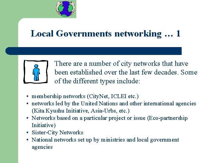 Local Governments networking … 1 There a number of city networks that have been
