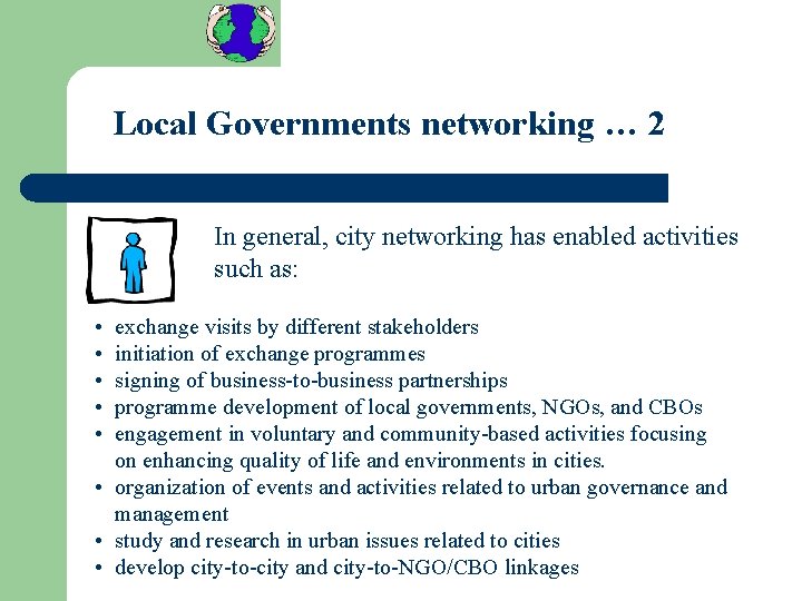 Local Governments networking … 2 In general, city networking has enabled activities such as: