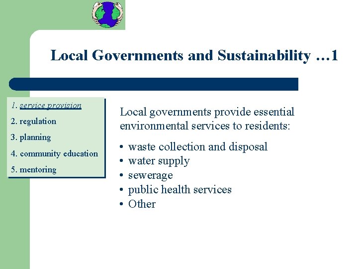 Local Governments and Sustainability … 1 1. service provision 2. regulation 3. planning 4.