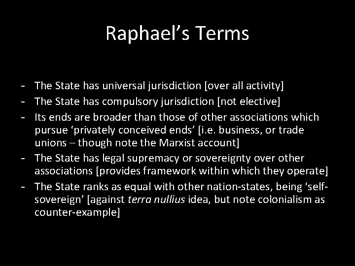 Raphael’s Terms - The State has universal jurisdiction [over all activity] - The State