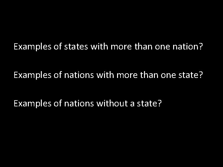 Examples of states with more than one nation? Examples of nations with more than