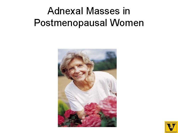 Adnexal Masses in Postmenopausal Women 