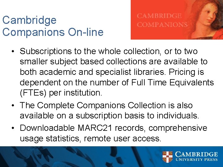 Cambridge Companions On-line • Subscriptions to the whole collection, or to two smaller subject