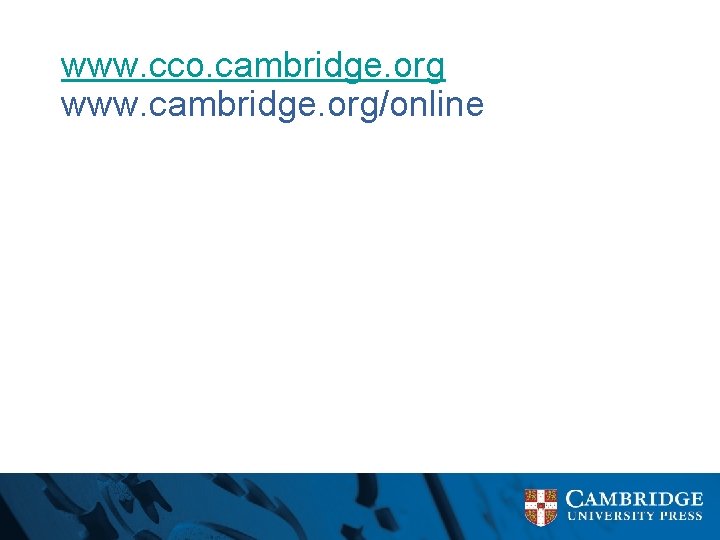 www. cco. cambridge. org www. cambridge. org/online Cambridge 