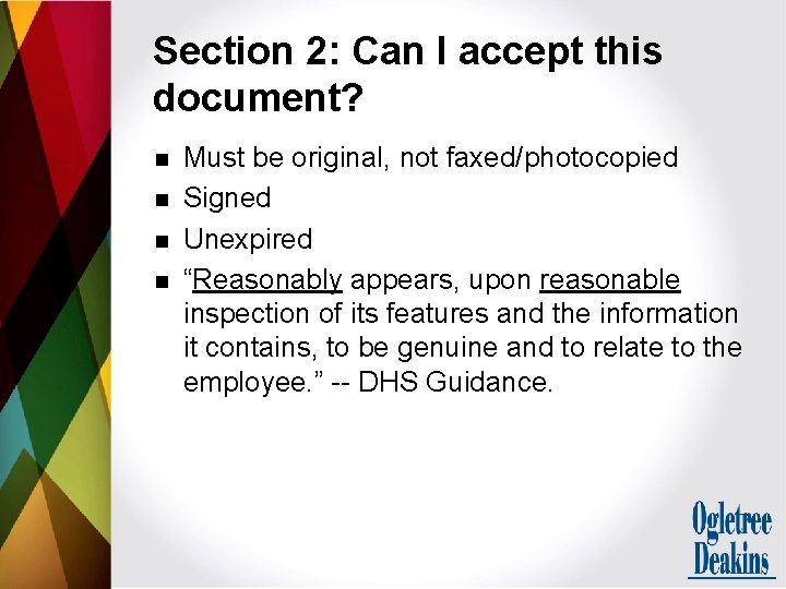 Section 2: Can I accept this document? n n Must be original, not faxed/photocopied