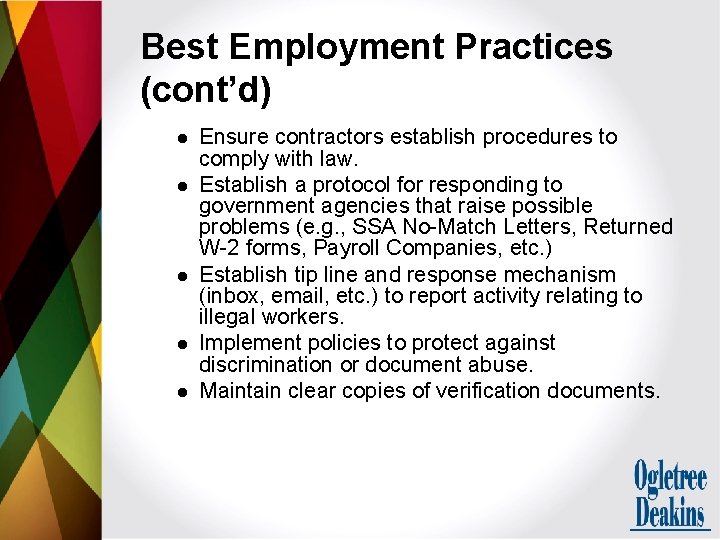 Best Employment Practices (cont’d) l l l Ensure contractors establish procedures to comply with