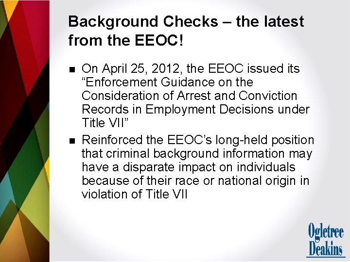 Background Checks – the latest from the EEOC! n n On April 25, 2012,