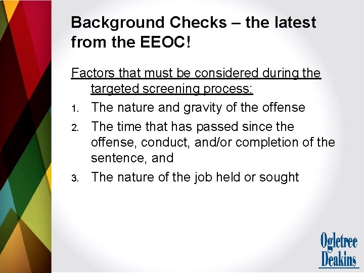 Background Checks – the latest from the EEOC! Factors that must be considered during