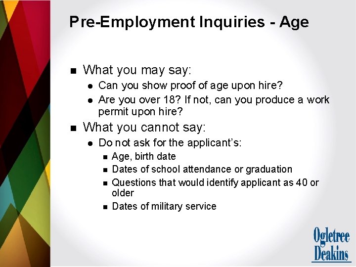 Pre-Employment Inquiries - Age n What you may say: l l n Can you