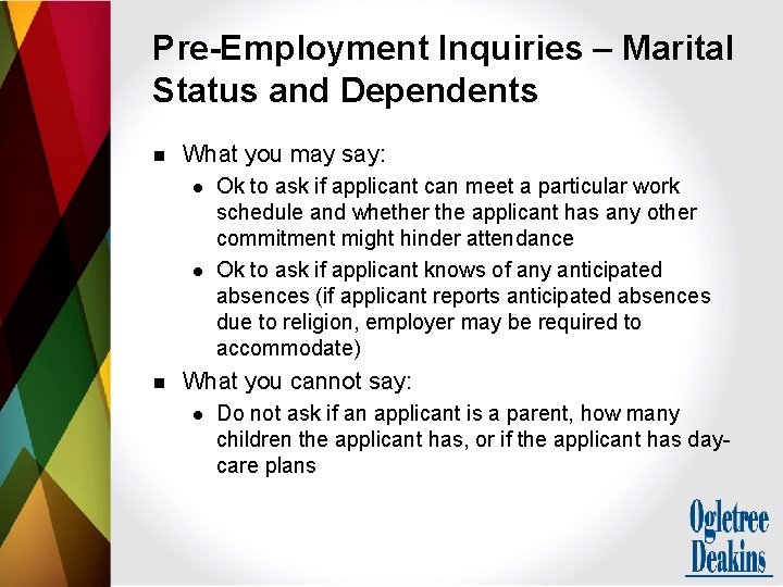 Pre-Employment Inquiries – Marital Status and Dependents n What you may say: l l