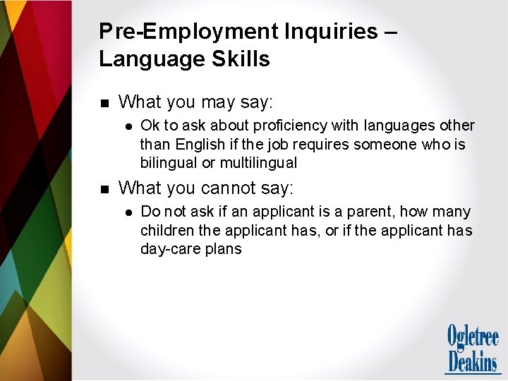 Pre-Employment Inquiries – Language Skills n What you may say: l n Ok to