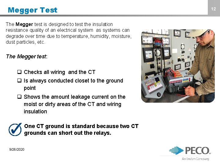 Megger Test The Megger test is designed to test the insulation resistance quality of