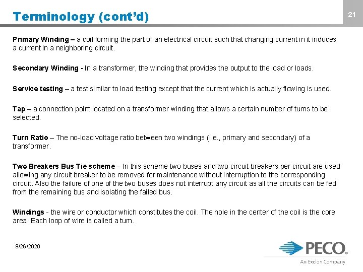 Terminology (cont’d) Primary Winding – a coil forming the part of an electrical circuit