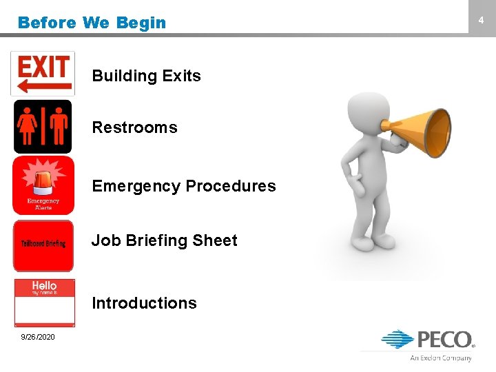 Before We Begin Building Exits Restrooms Emergency Procedures Job Briefing Sheet Introductions 9/26/2020 4
