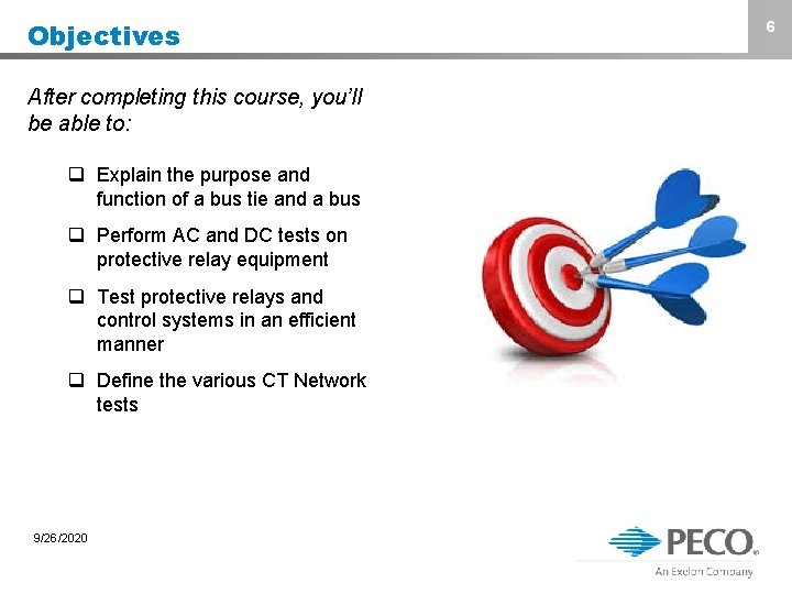 Objectives After completing this course, you’ll be able to: q Explain the purpose and